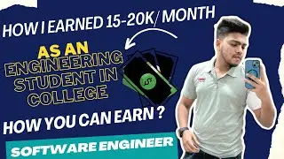 How to earn in college? How I Earned thousands in my college ? How you can? || Software Engineer ||