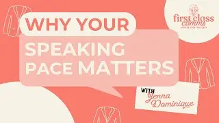 Why your Speaking Pace Matters