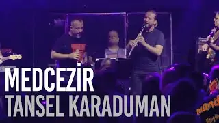 Tansel Karaduman - Medcezir Performans Videosu