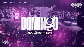 DOMINGO NA LÍRIO 04.08 | 10H