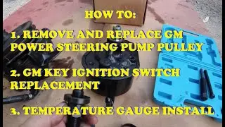 How to: R&R GM Power Steering Pump Pulley, Key Ignition Switch. Install Temperature Gauge #EcoWorthy