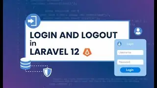 Build a Login and Logout System with Laravel 12 | Laravel Authentication Tutorial: Login and Logout
