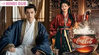 Accidentally time traveled and became the Emperor's Coca-Cola Lover 💗 Chinese Drama Hindi Dubbed