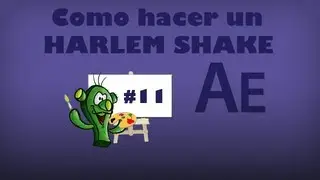 After effects - Como hice el harlem shake