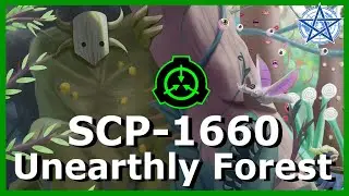 SCP-1660 | Unearthly Forest