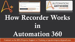 Recorders in Automation 360 : How to Use Recorders in Automation Anywhere