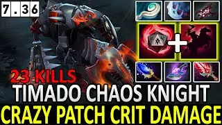TIMADO [Chaos Knight] | Crazy Patch Crit Damage | 23 Kills | Dota 2 | Pro Gameplay | Highlights