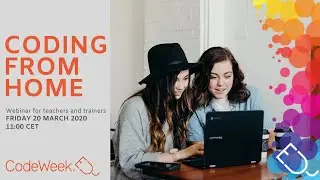 EU Code Week Webinar: Coding from home 1