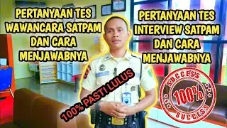 Pertanyaan Tes Interview Satpam Dan Cara Menjawabnya || Pertanyaan Tes Satpam Dan Cara Menjawabnya