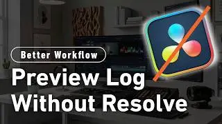 Stop Opening DaVinci Resolve Just to Preview Log Footage | Log Bridge ~LUT preview~