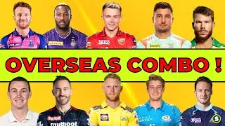 IPL 2023 : All Teams Overseas Players Combination for IPL 2023