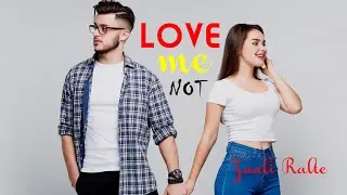 LOVE ME NOT - 1 | Zuali Ralte