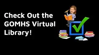 The GOMHS Virtual Library and Digital Book Displays