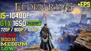 ELDEN RING : GTX 1650 SUPER || I5-10400F || 16GB OF RAM | TEST IN ALL SETTINGS GAMEPLAY