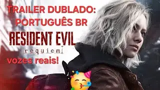 Resident Evil Requiem｜RE9 Trailer DUBLADO EM PORTUGUÊS BR (Vozes Reais)