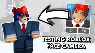 Testing Roblox Face Camera