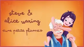 Steve & Alice Waring - Une petite plume - Camille