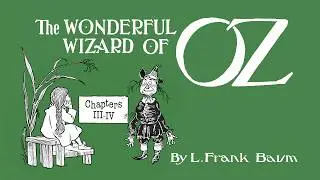 The Wonderful Wizard of Oz (Audiobook)- Part 2