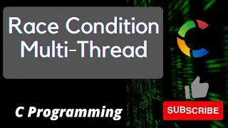 What is Race Conditions in C language  ||  Practical Usecase  ||  How to resolve the race condition