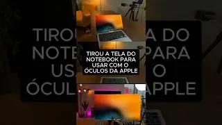 Tirou a tela do notebook da Apple pra usar com o Vision Pro