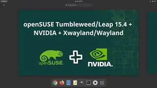 openSUSE Tumbleweed/Leap 15.4 Wayland + NVIDIA [595.45.04 BETA / 590.48.01 / 580.126.18]