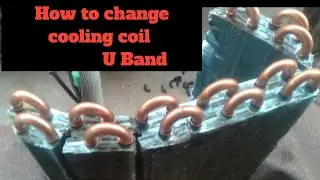 How change u band of cooling coil cooling coil ke u band kese change karen