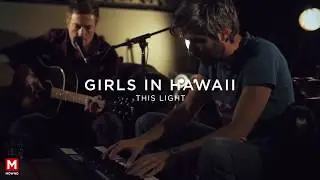 GIRLS IN HAWAII - This Light (Mowno acoustic session)