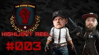 The Strike Force Highlight Reel #003