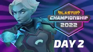 Blaston Championship 2022 Finals - Day 2 (EU & NA)