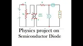 How to make project file on Semiconductor Diode ||Class 12 physics