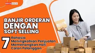 Soft Selling - Rahasia Meningkatkan Penjualan Memenangkan Hati Calon Pelanggan