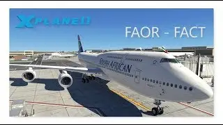 B747-8 V2.1 | Johannesburg - Cape Town | FAOR - FACT | X-Plane 11.5 Vulkan