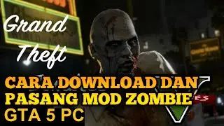 Cara Pasang GTA 5 MOD ZOMBIE !!!!