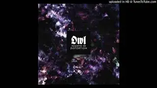 Owl - Nights In Distortion - 02 Transparent Monument