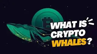 How to Identify Crypto Whales and Protect Yourself from Their Moves