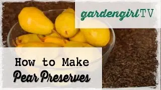 How To Make Pear Preserves