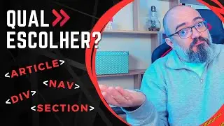 😲 article? section? div? nav? Qual tag HTML semântica escolher? 🤔