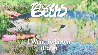 The Beths - I Want To Listen (Demo) (Official Visualizer)