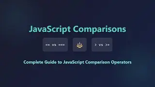 JavaScript Comparison Operators: == vs ===, Relational & Type Comparisons Explained