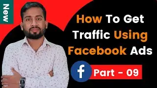 How to Get Traffic Using Facebook Ads | Facebook Traffic Ads 2021 | How To Run Facebook Traffic Ads