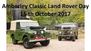 Amberley Museum Classic Land Rover Day 15th Oct 2017 - Series Land Rovers etc.