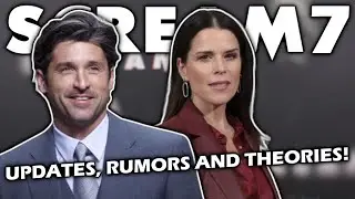 SCREAM VII: Updates + Theories!