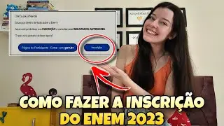 COMO FAZER A INSCRIÇÃO DO ENEM 2023 PASSO A PASSO l Como se inscrever no Enem