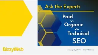 Ask the Expert: Paid vs. Organic vs. Technical SEO