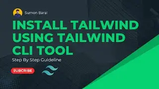 install Tailwind Css using Tailwind CLI tool 2025