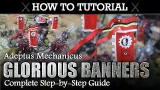HOW TO MAKE Adeptus Mechanicus Glorious Banners - For the Omnissiah! (Walkthrough Video)
