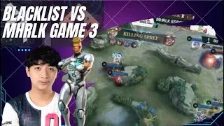 BLACKLIST VS MHRLK ESPORTS GAME 3 | IESF WE PH QUALIFIERS GRAND FINALS