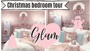 GLAM CHRISTMAS BEDROOM TOUR 2021