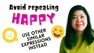 Five EASY ways to say your are HAPPY in English instead of using 'happy'