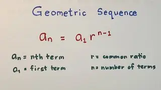 Geometric Sequence: Nth Term and Common Ratio of Geometric Sequence